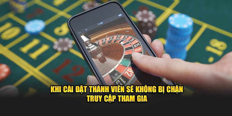 khi cai dat thanh vien se khong bi chan truy cap tham gia